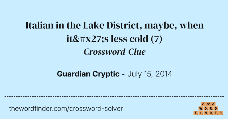 Italian in the Lake District, maybe, when it's less cold crossword clue image