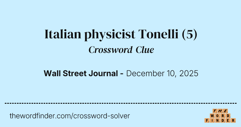 Italian physicist Tonelli crossword clue image