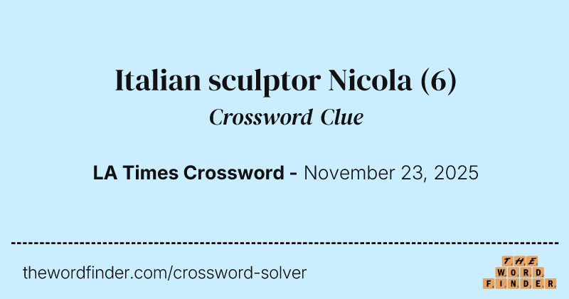 Italian sculptor Nicola crossword clue image