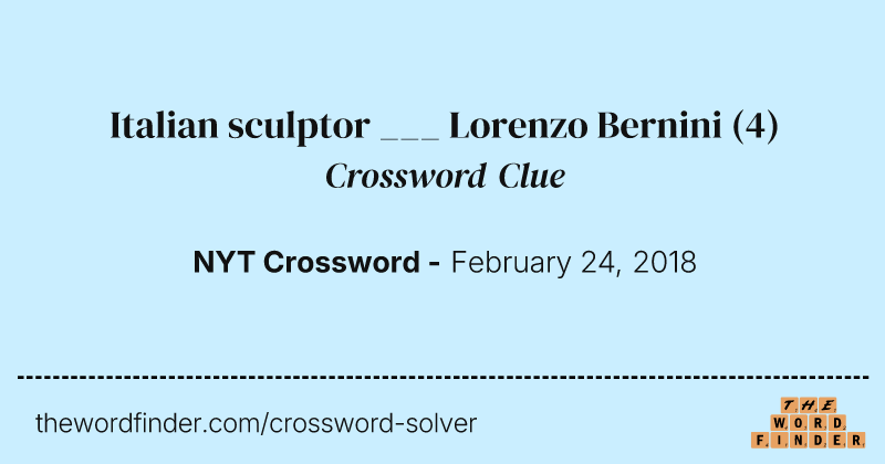 Italian sculptor ___ Lorenzo Bernini crossword clue image