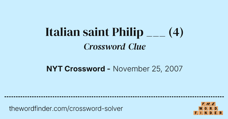 Italian saint Philip ___ crossword clue image
