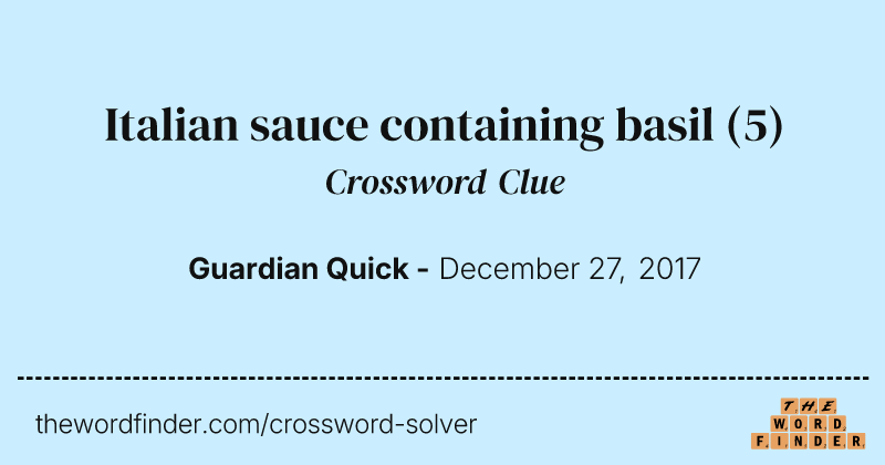 Italian sauce containing basil crossword clue image