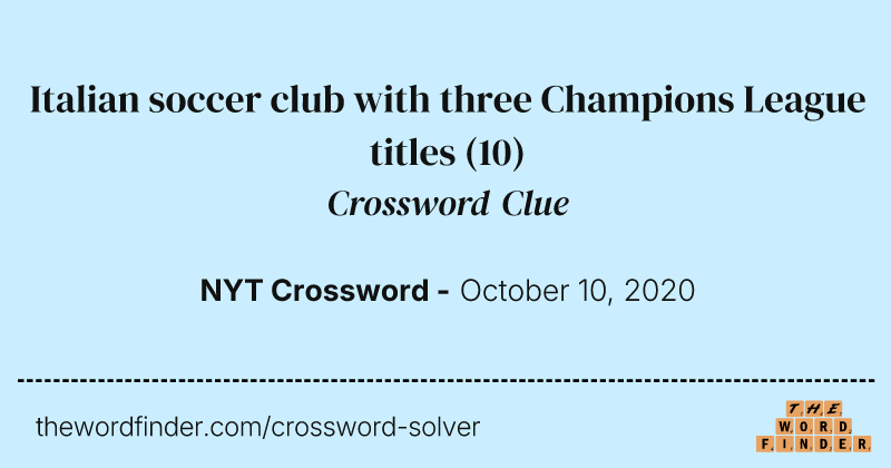 Italian soccer club with three Champions League titles crossword clue image