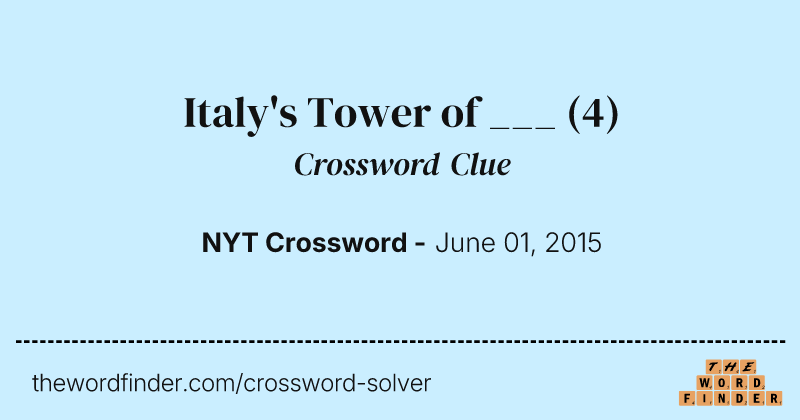 Italy's Tower of ___ crossword clue image