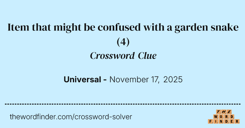 Item that might be confused with a garden snake crossword clue image
