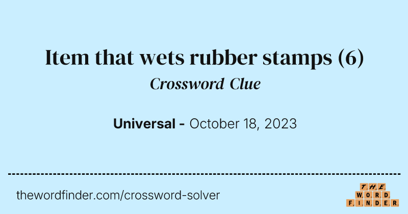 Item that wets rubber stamps crossword clue image