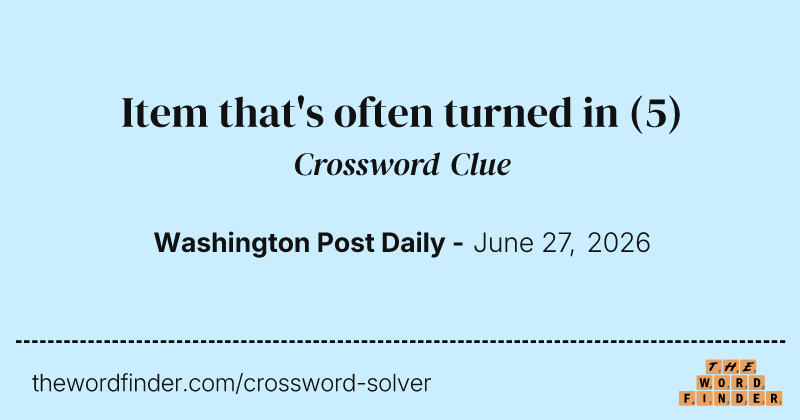 Item that's often turned in crossword clue image