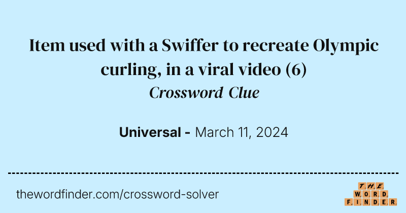 Item used with a Swiffer to recreate Olympic curling, in a viral video crossword clue image