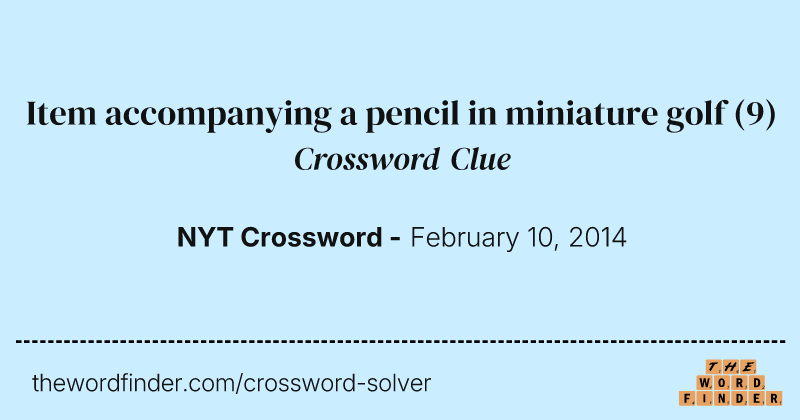 Item accompanying a pencil in miniature golf crossword clue image