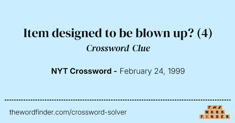 Item designed to be blown up? crossword clue image