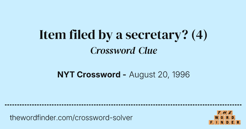 Item filed by a secretary? crossword clue image