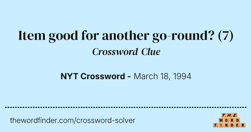 Item good for another go-round? crossword clue image