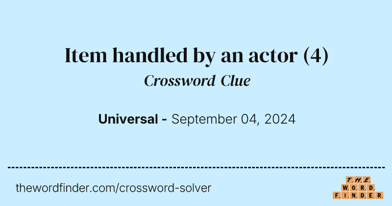 Item handled by an actor crossword clue image