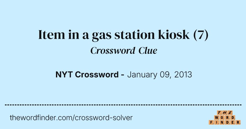 Item in a gas station kiosk crossword clue image