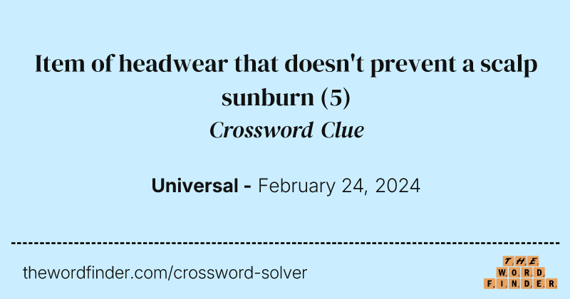 Item of headwear that doesn't prevent a scalp sunburn crossword clue image