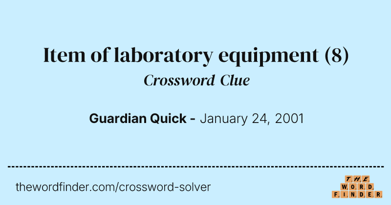 Item of laboratory equipment crossword clue image