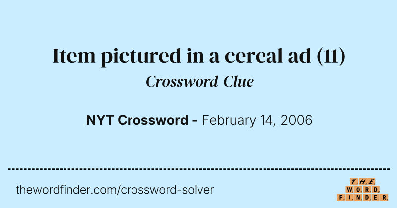 Item pictured in a cereal ad crossword clue image