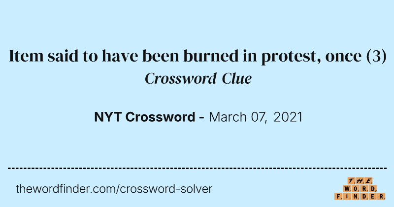 Item said to have been burned in protest, once crossword clue image