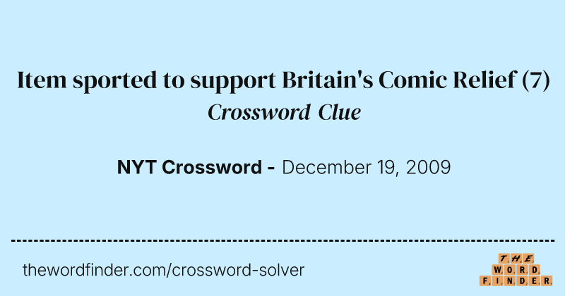 Item sported to support Britain's Comic Relief crossword clue image
