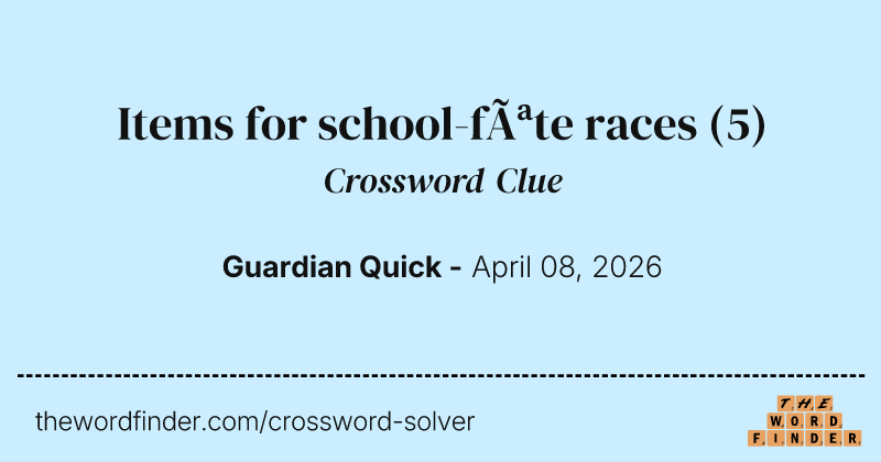Items for school-fête races crossword clue image