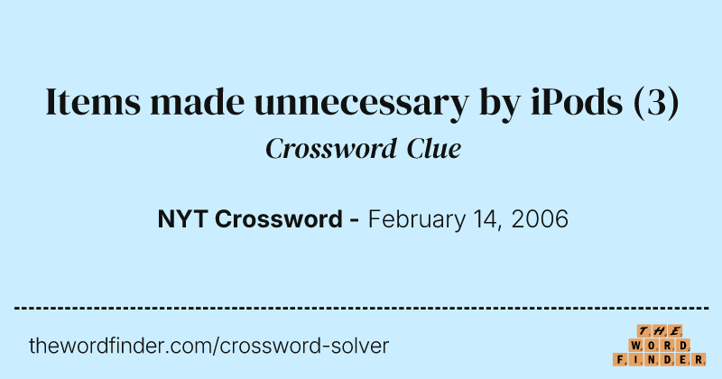 Items made unnecessary by iPods crossword clue image