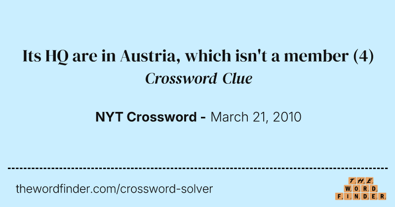 Its HQ are in Austria, which isn't a member crossword clue image