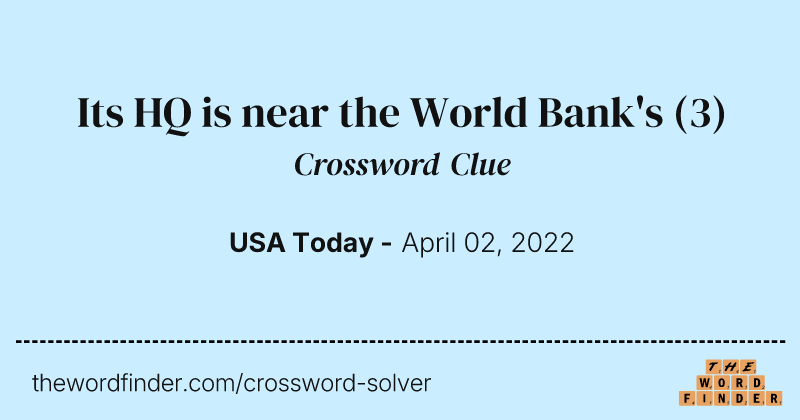 Its HQ is near the World Bank's crossword clue image