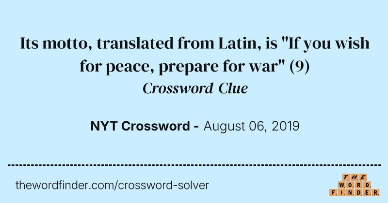 Its motto, translated from Latin, is "If you wish for peace, prepare for war" crossword clue image