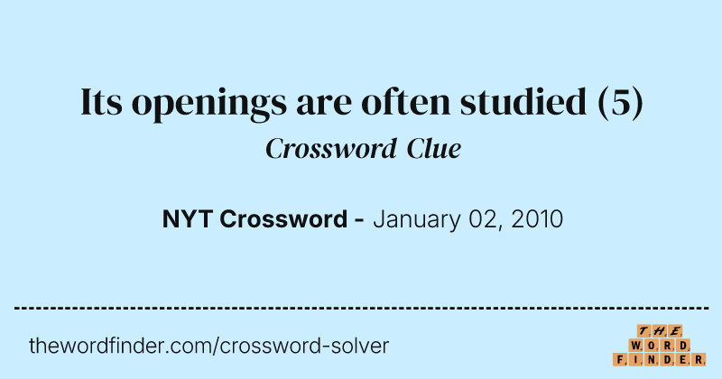 Its openings are often studied crossword clue image