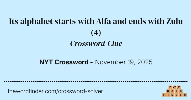 Its alphabet starts with Alfa and ends with Zulu crossword clue image