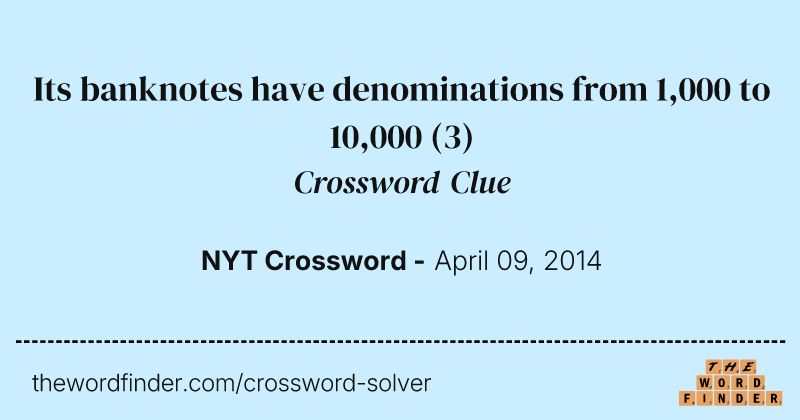Its banknotes have denominations from 1,000 to 10,000 crossword clue image