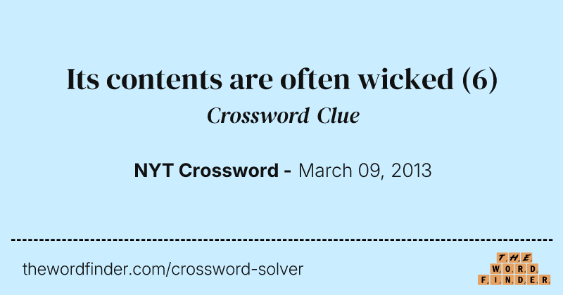 Its contents are often wicked crossword clue image