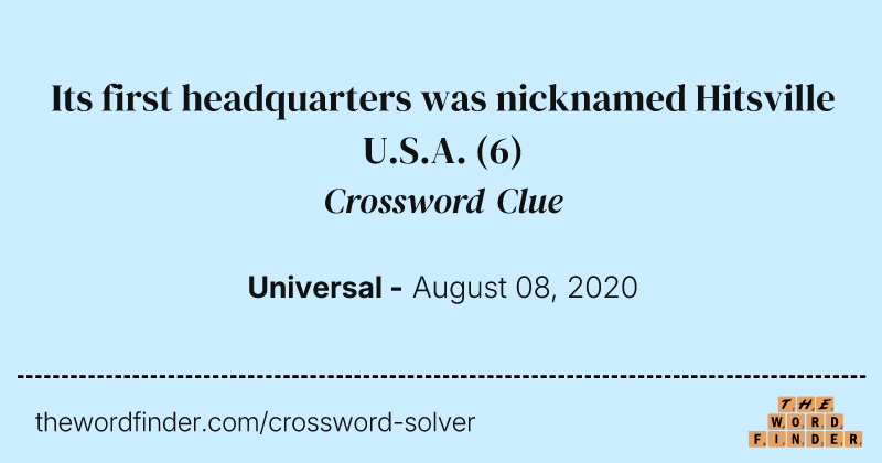 Its first headquarters was nicknamed Hitsville U.S.A. crossword clue image