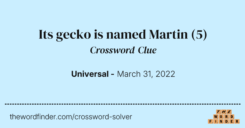 Its gecko is named Martin crossword clue image