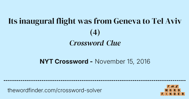 Its inaugural flight was from Geneva to Tel Aviv crossword clue image