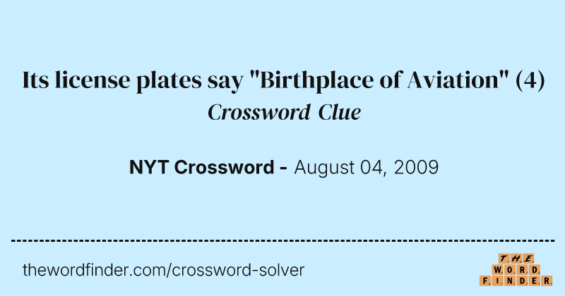 Its license plates say "Birthplace of Aviation" crossword clue image