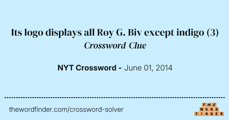 Its logo displays all Roy G. Biv except indigo crossword clue image