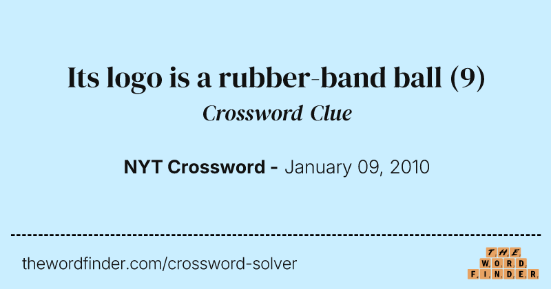 Its logo is a rubber-band ball crossword clue image