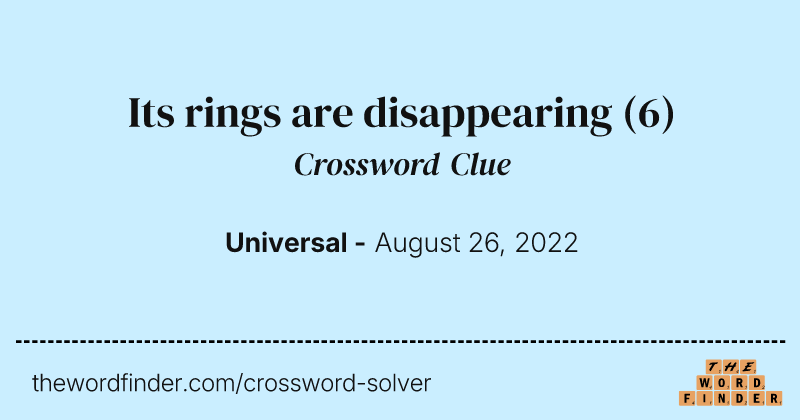 Its rings are disappearing crossword clue image