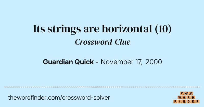 Its strings are horizontal crossword clue image