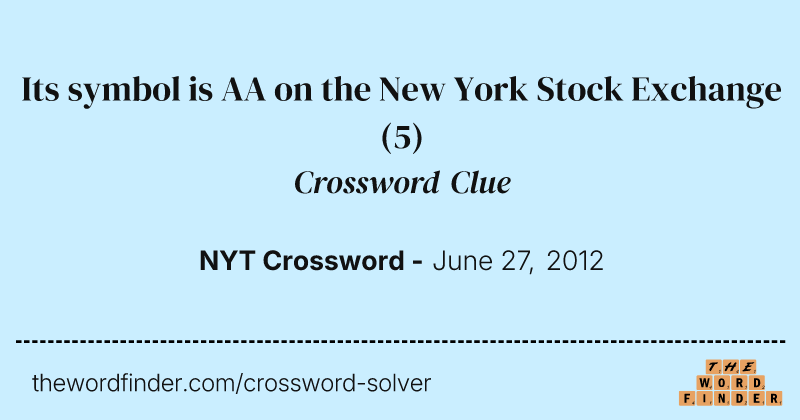 Its symbol is AA on the New York Stock Exchange crossword clue image