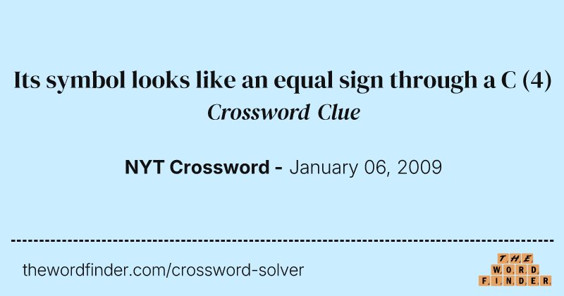 Its symbol looks like an equal sign through a C crossword clue image