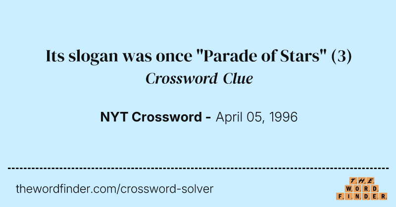 Its slogan was once "Parade of Stars" crossword clue image