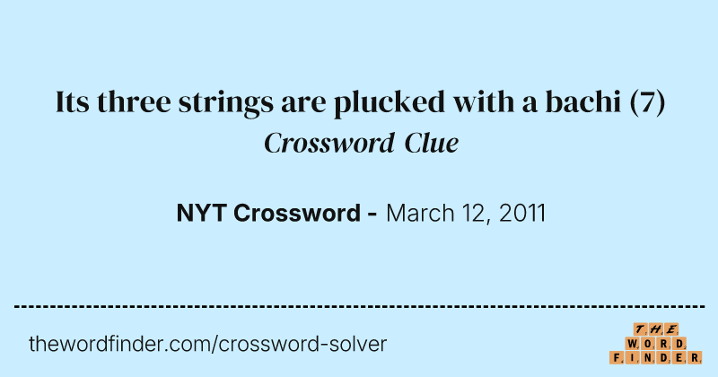 Its three strings are plucked with a bachi crossword clue image