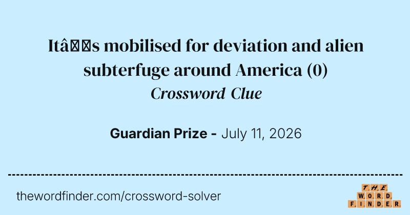It’s mobilised for deviation and alien subterfuge around America crossword clue image