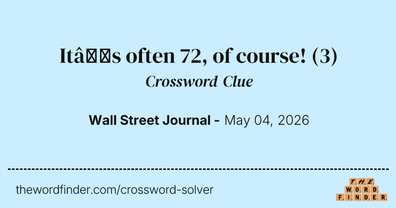 It’s often 72, of course! crossword clue image