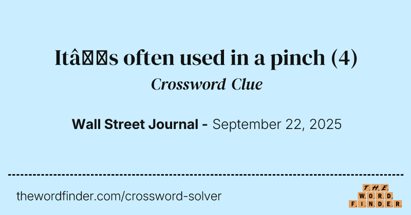It’s often used in a pinch crossword clue image