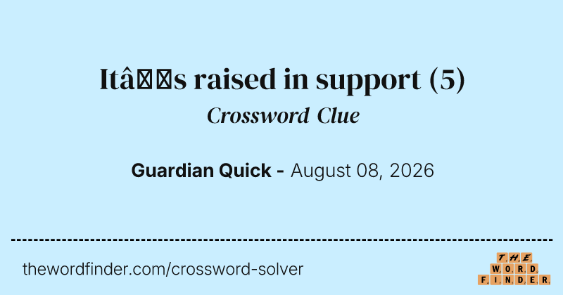It’s raised in support crossword clue image