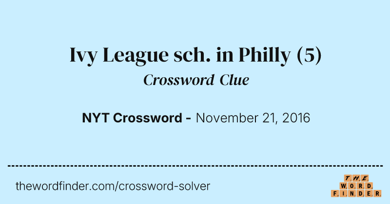 Ivy League sch. in Philly crossword clue image