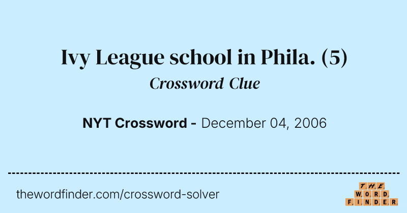Ivy League school in Phila. crossword clue image